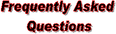 Frequently Asked 
Questions
